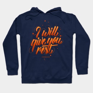 I Will Give You Rest Hoodie